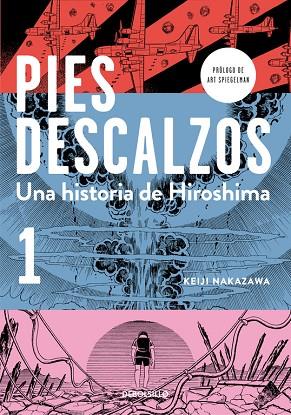 PIES DESCALZOS-1.UNA HISTORIA DE HIROSHIMA | 9788490628027 | NAKAZAWA,KEIJI | Libreria Geli - Librería Online de Girona - Comprar libros en catalán y castellano