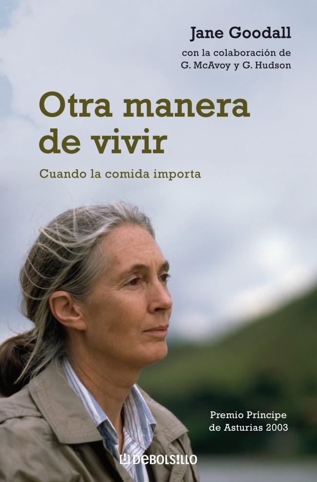 OTRA MANERA DE VIVIR.CUANDO LA COMIDA IMPORTA | 9788483466636 | GOODALL,JANE | Llibreria Geli - Llibreria Online de Girona - Comprar llibres en català i castellà