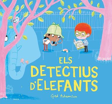 ELS DETECTIUS D'ELEFANTS | 9788447948819 | ADAMSON,GED | Llibreria Geli - Llibreria Online de Girona - Comprar llibres en català i castellà