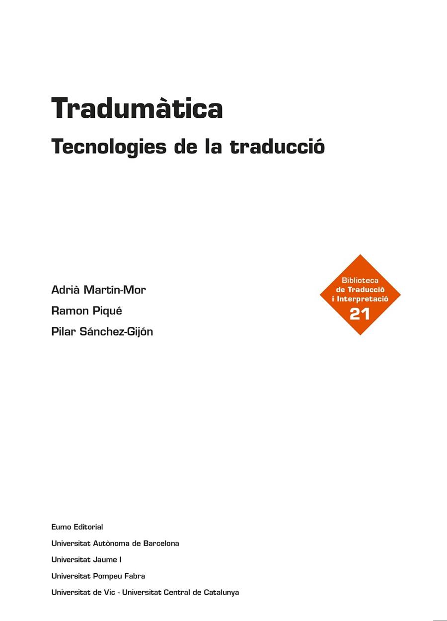 TRADUMÀTICA.TECNOLOGIES DE LA TRADUCCIÓ | 9788497665704 | MARTÍN MOR,ADRIÀ/PIQUÉ HUERTA,RAMON/SÁNCHEZ GIJÓN,PILAR | Llibreria Geli - Llibreria Online de Girona - Comprar llibres en català i castellà