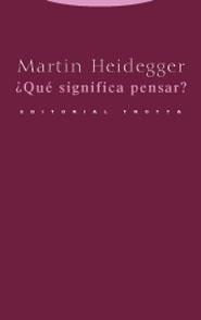 QUE SIGNIFICA PENSAR? | 9788481647884 | HEIDEGGER,MARTIN | Libreria Geli - Librería Online de Girona - Comprar libros en catalán y castellano