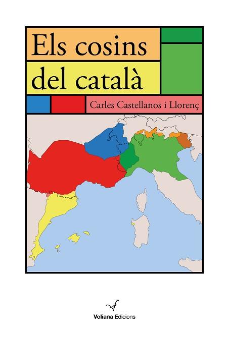 ELS COSINS DEL CATALÀ | 9788494977992 | CASTELLANOS LLORENÇ, CARLES | Libreria Geli - Librería Online de Girona - Comprar libros en catalán y castellano