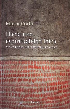 HACIA UNA ESPIRITUALIDAD LAICA | 9788425425370 | CORBI,MARIA | Libreria Geli - Librería Online de Girona - Comprar libros en catalán y castellano