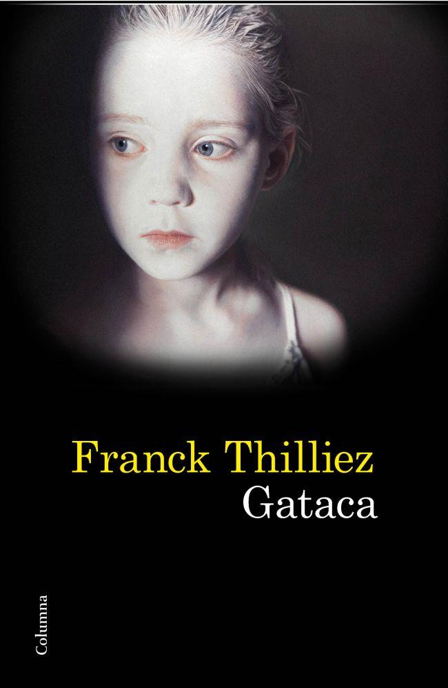 GATACA | 9788466414739 | THILLIEZ,FRANCK | Libreria Geli - Librería Online de Girona - Comprar libros en catalán y castellano