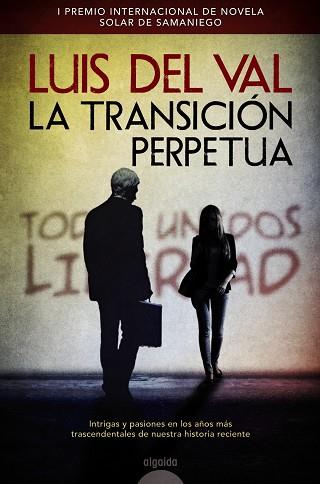 LA TRANSICIÓN PERPETUA (TD) | 9788490673393 | DEL VAL,LUIS | Llibreria Geli - Llibreria Online de Girona - Comprar llibres en català i castellà