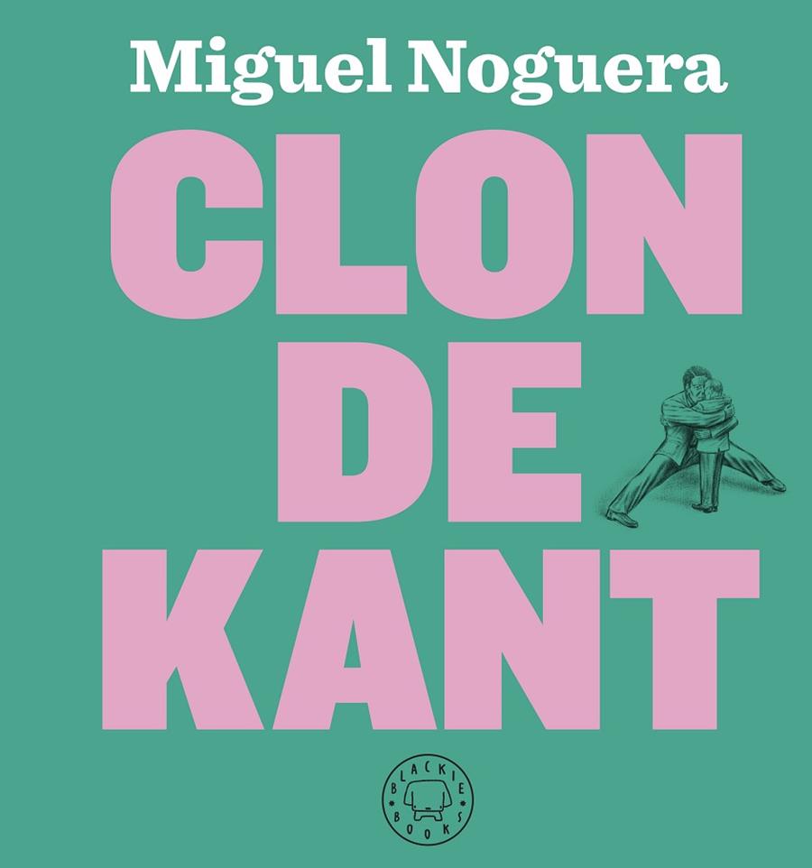CLON DE KANT | 9788417059323 | NOGUERA,MIGUEL | Libreria Geli - Librería Online de Girona - Comprar libros en catalán y castellano