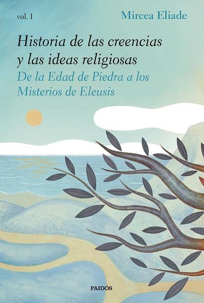HISTORIA DE LAS CREENCIAS Y LAS IDEAS RELIGIOSAS-1 | 9788449335983 | ELIADE,MIRCEA | Libreria Geli - Librería Online de Girona - Comprar libros en catalán y castellano