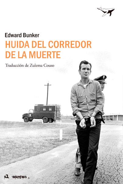 HUIDA DEL CORREDOR DE LA MUERTE | 9788494236723 | BUNKER,EDWARD | Llibreria Geli - Llibreria Online de Girona - Comprar llibres en català i castellà