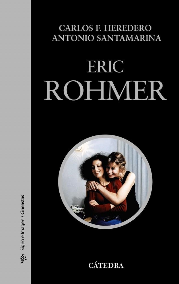 ERIC ROHMER | 9788437626994 | HEREDERO,CARLOS F./SANTAMARIA,ANTONIO | Libreria Geli - Librería Online de Girona - Comprar libros en catalán y castellano