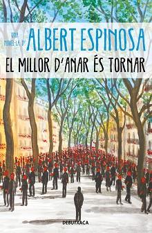 EL MILLOR D'ANAR ÉS TORNAR | 9788418196096 | ESPINOSA,ALBERT | Libreria Geli - Librería Online de Girona - Comprar libros en catalán y castellano