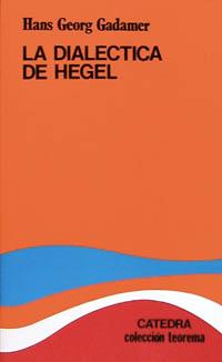 LA DIALECTICA DE HEGEL | 9788437602165 | GADAMER,HANS-GEORG | Libreria Geli - Librería Online de Girona - Comprar libros en catalán y castellano