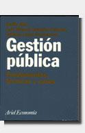 GESTION PUBLICA.FUNDAMENTOS TECNICAS Y CASOS | 9788434421257 | ALBI,E./GONZALE-PARAMO,J.M./LOPEZ,G. | Libreria Geli - Librería Online de Girona - Comprar libros en catalán y castellano
