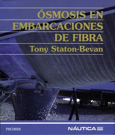 OSMOSIS EN EMBARCACIONES DE FIBRA | 9788436812664 | STATON-BEVAN,TONY | Llibreria Geli - Llibreria Online de Girona - Comprar llibres en català i castellà