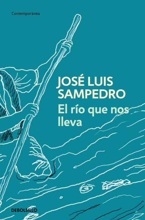 EL RÍO QUE NOS LLEVA | 9788497931885 | SAMPEDRO,JOSE LUIS | Libreria Geli - Librería Online de Girona - Comprar libros en catalán y castellano