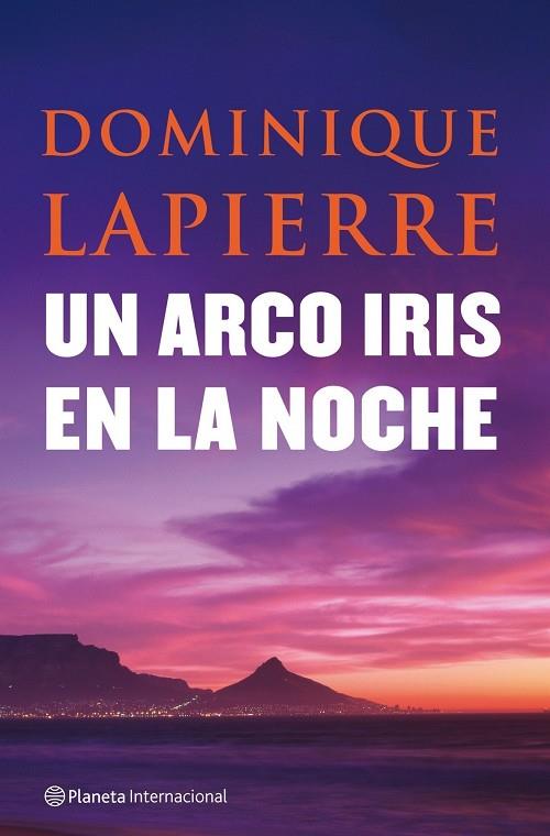 UN ARCO IRIS EN LA NOCHE | 9788408080954 | LAPIERRE,DOMINIQUE | Libreria Geli - Librería Online de Girona - Comprar libros en catalán y castellano