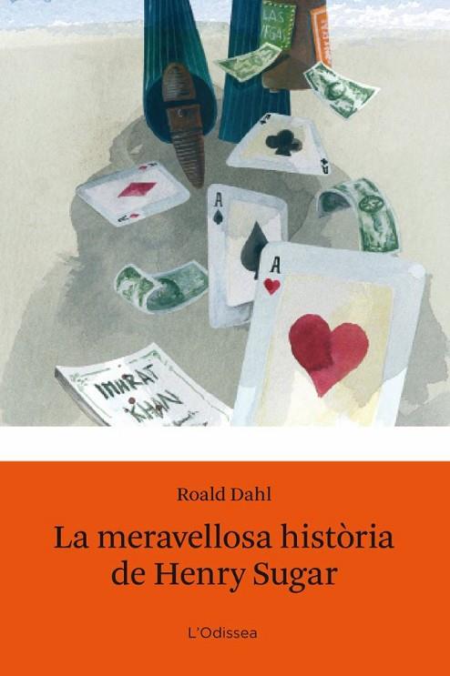 LA MERAVELLOSA HISTORIA DE HENRY SUGAR | 9788492671601 | DAHL,ROALD | Llibreria Geli - Llibreria Online de Girona - Comprar llibres en català i castellà