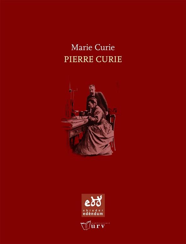 PIERRE CURIE | 9788493759001 | CURIE,MARIE | Libreria Geli - Librería Online de Girona - Comprar libros en catalán y castellano