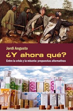 Y AHORA QUE | 9788494079498 | ANGUSTO,JORDI | Llibreria Geli - Llibreria Online de Girona - Comprar llibres en català i castellà