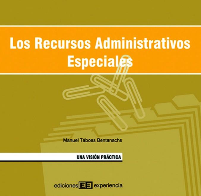 LOS RECURSOS ADMINISTRATIVOS ESPECIALES | 9788496283152 | TABOA BENTANACHS,MANUEL | Llibreria Geli - Llibreria Online de Girona - Comprar llibres en català i castellà
