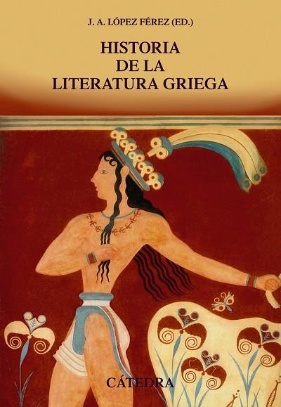 HISTORIA DE LA LITERATURA GRIEGA | 9788437634494 | LÓPEZ FÉREZ,JUAN ANTONIO | Llibreria Geli - Llibreria Online de Girona - Comprar llibres en català i castellà