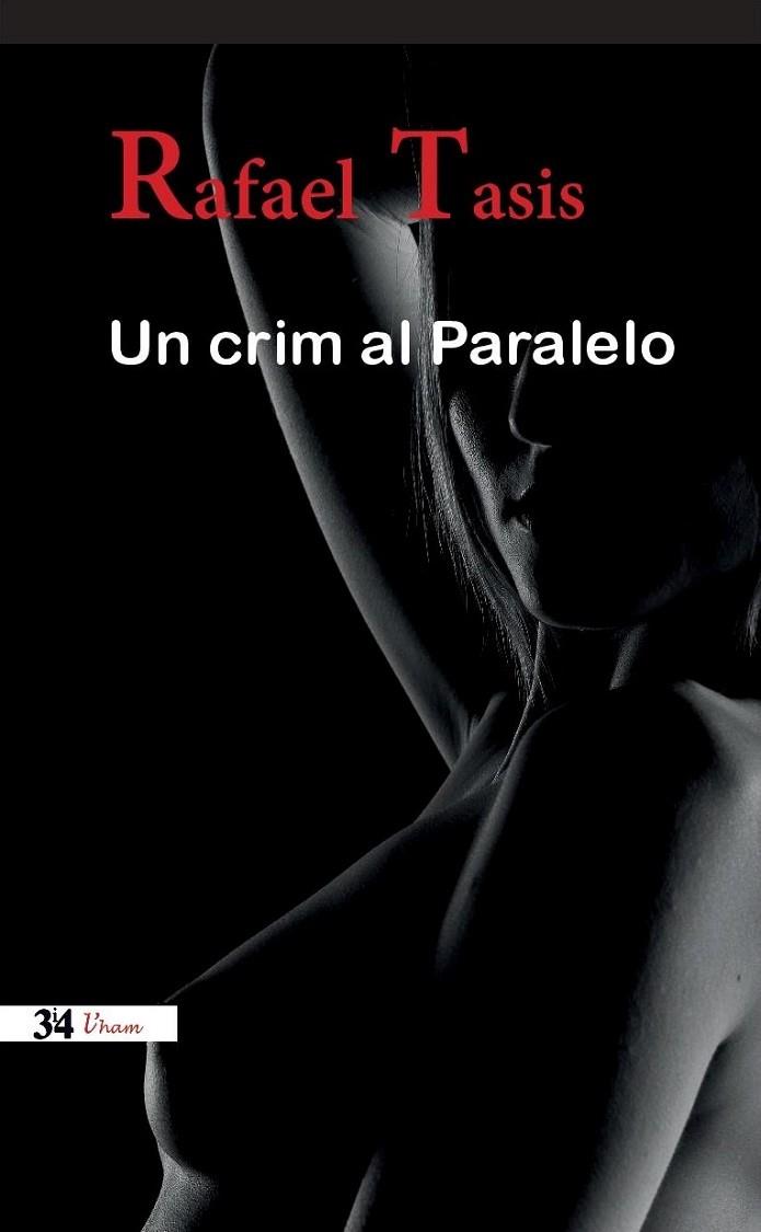 UN CRIM AL PARALELO | 9788475029894 | TASIS,RAFAEL | Llibreria Geli - Llibreria Online de Girona - Comprar llibres en català i castellà