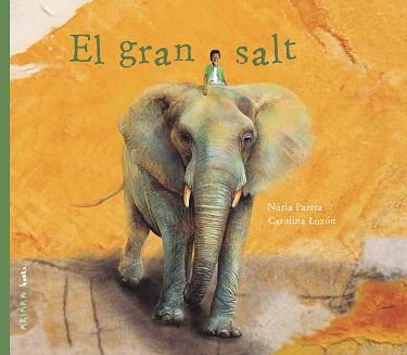 EL GRAN SALT | 9788417440947 | PARERA,NÚRIA/LUZÓN,CAROLINA | Libreria Geli - Librería Online de Girona - Comprar libros en catalán y castellano