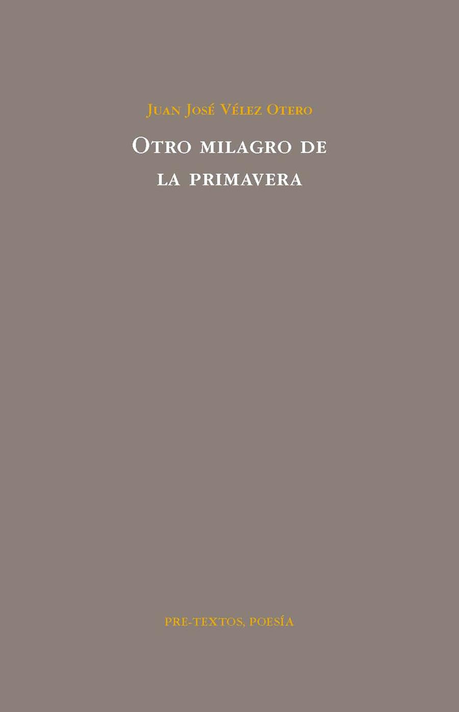 OTRO MILAGRO DE LA PRIMAVERA | 9788492913053 | VELEZ OTERO,JUAN JOSE | Llibreria Geli - Llibreria Online de Girona - Comprar llibres en català i castellà