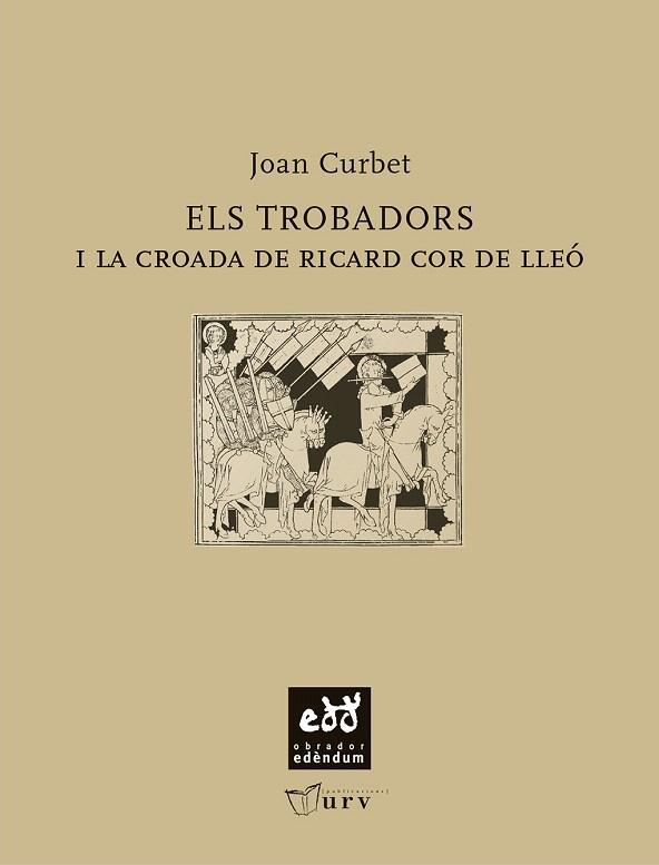 ELS TROBADORS I LA CROADA DE RICARD DE LLEO | 9788493660956 | CURBET,JOAN | Libreria Geli - Librería Online de Girona - Comprar libros en catalán y castellano