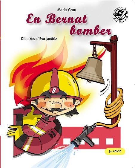 EN BERNAT BOMBER | 9788496569904 | GRAU,MARIA/JANARIZ,EVA (DIBUIXOS) | Libreria Geli - Librería Online de Girona - Comprar libros en catalán y castellano