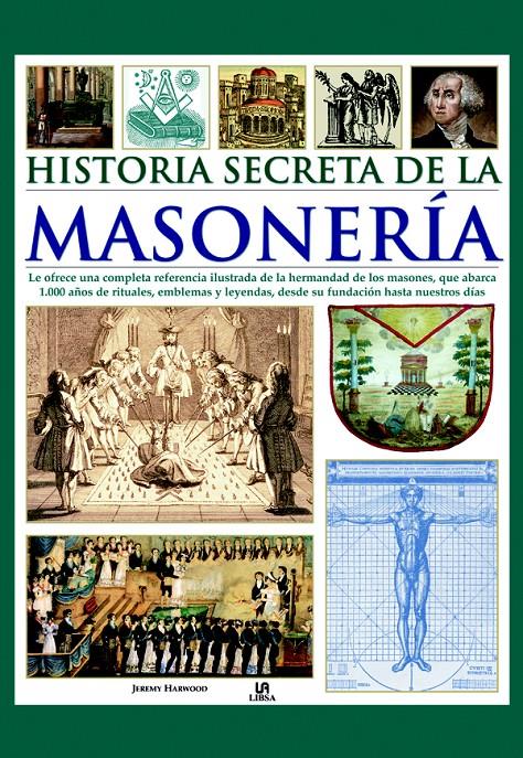 HISTORIA SECRETA DE LA MASONERIA | 9788466217767 | HARWOOD,JEREMY | Libreria Geli - Librería Online de Girona - Comprar libros en catalán y castellano
