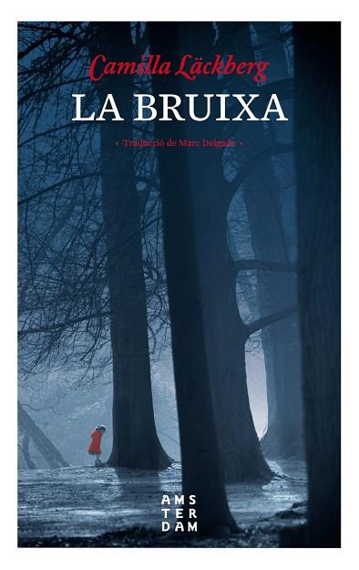 LA BRUIXA | 9788416743469 | LÄCKBERG,CAMILLA | Libreria Geli - Librería Online de Girona - Comprar libros en catalán y castellano