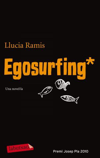 EGOSURFING | 9788499302546 | RAMIS,LLUCIA | Libreria Geli - Librería Online de Girona - Comprar libros en catalán y castellano