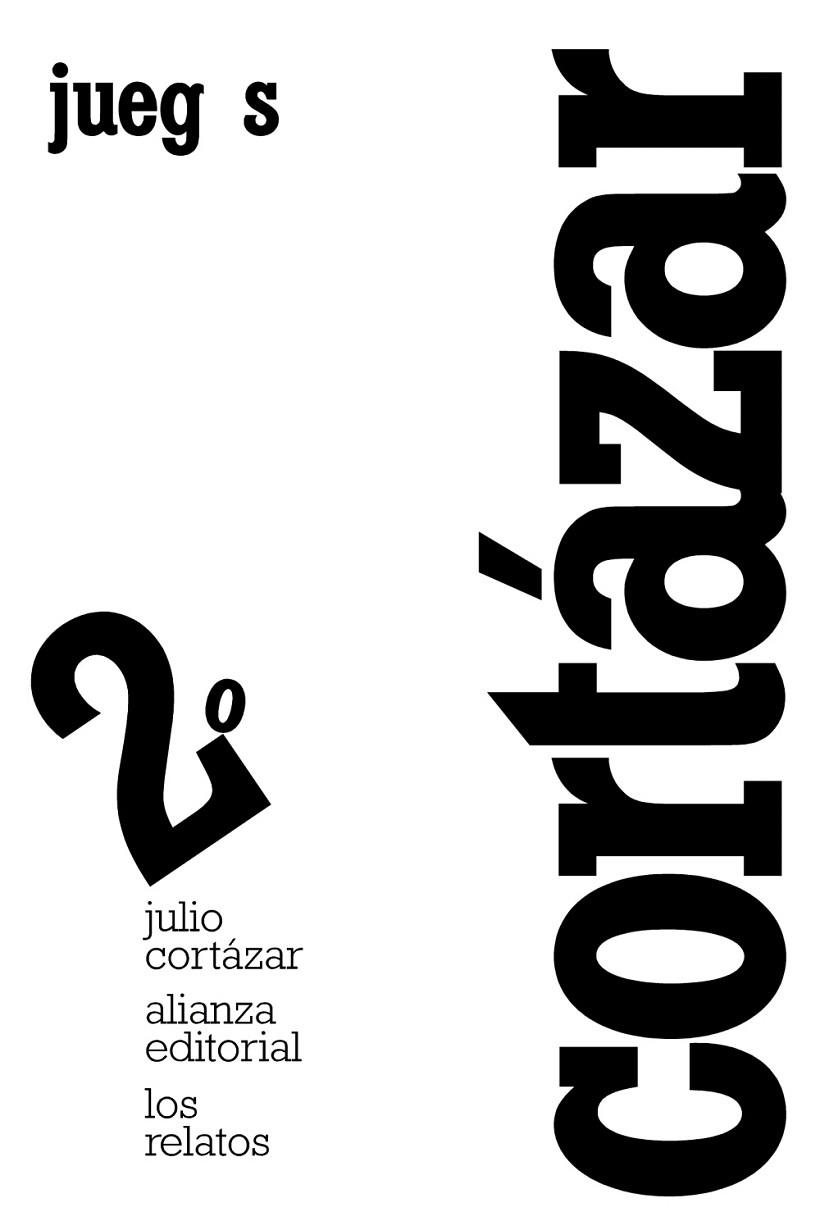 LOS RELATOS-2.JUEGOS  | 9788420609362 | CORTÁZAR,JULIO | Libreria Geli - Librería Online de Girona - Comprar libros en catalán y castellano