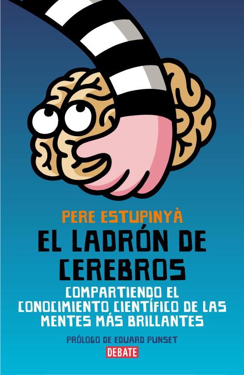 EL LADRON DE CEREBROS | 9788483068892 | ESTUPINYA,PERE | Libreria Geli - Librería Online de Girona - Comprar libros en catalán y castellano