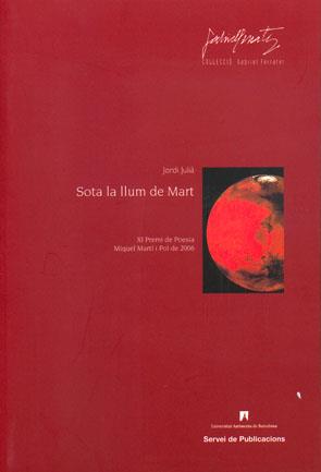 SOTA LA LLUM DE MART | 9788449024733 | JULIA,JORDI | Llibreria Geli - Llibreria Online de Girona - Comprar llibres en català i castellà