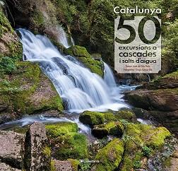 CATALUNYA.50 EXCURSIONS A CASCADES I SALTS D'AIGUA | 9788413560175 | PRATS,JOAN DE DÉU | Libreria Geli - Librería Online de Girona - Comprar libros en catalán y castellano
