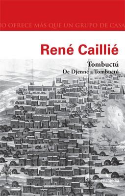 TOMBUCTÚ.DE DJENNÉ A TOMBUCTÚ | 9788416395781 | CAILLIÉ,RENÉ | Llibreria Geli - Llibreria Online de Girona - Comprar llibres en català i castellà