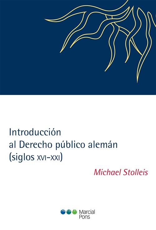 INTRODUCCIÓN AL DERECHO PÚBLICO ALEMÁN (SIGLOS XVI-XXI) | 9788491232667 | STOLLEIS,MICHAEL | Llibreria Geli - Llibreria Online de Girona - Comprar llibres en català i castellà