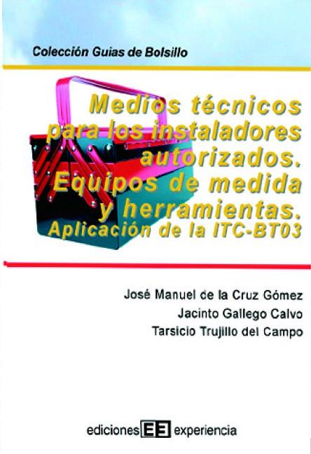 MEDIOS TECNICOS PARA LOS INSTALADORES. EQUIPOS DE MEDIDA Y H | 9788496283213 | GALLEGO,J./TRUJILLO,T/CRUZ,J.M DE LA | Llibreria Geli - Llibreria Online de Girona - Comprar llibres en català i castellà