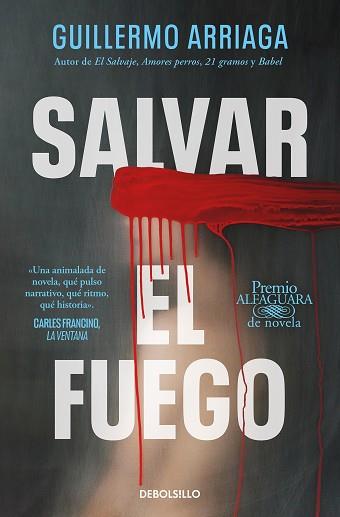 SALVAR EL FUEGO (PREMIO ALFAGUARA DE NOVELA 2020) | 9788466373234 | ARRIAGA,GUILLERMO | Libreria Geli - Librería Online de Girona - Comprar libros en catalán y castellano