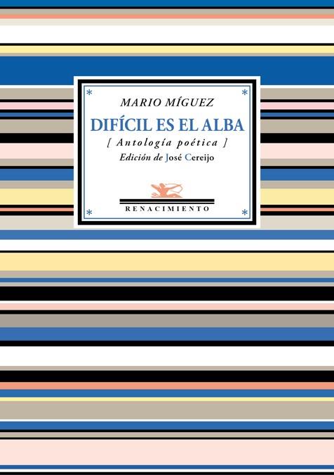 DIFÍCIL ES EL ALBA (ANTOLOGÍA POÉTICA) | 9788417266578 | MÍGUEZ,MARIO | Llibreria Geli - Llibreria Online de Girona - Comprar llibres en català i castellà