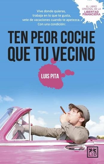 TEN PEOR COCHE QUE TU VECINO | 9788417277864 | PITA,LUIS | Llibreria Geli - Llibreria Online de Girona - Comprar llibres en català i castellà