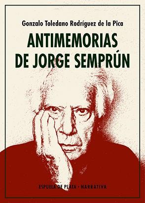 ANTIMEMORIAS DE JORGE SEMPRÚN | 9788418153518 | TOLEDANO RODRÍGUEZ DE LA PICA,GONZALO | Llibreria Geli - Llibreria Online de Girona - Comprar llibres en català i castellà