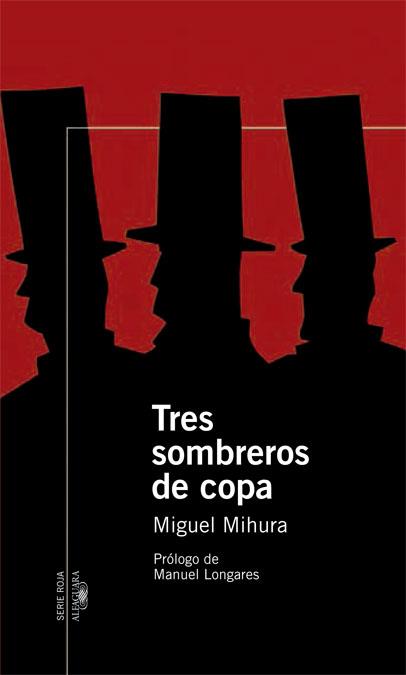 TRES SOMBREROS DE COPA | 9788420470238 | MIHURA,MIGUEL | Llibreria Geli - Llibreria Online de Girona - Comprar llibres en català i castellà