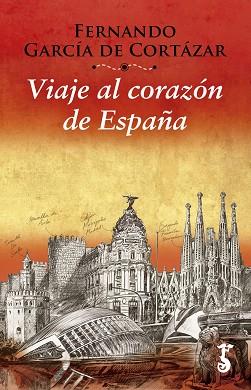 VIAJE AL CORAZÓN DE ESPAÑA | 9788417241476 | GARCÍA DE CORTÁZAR,FERNANDO | Llibreria Geli - Llibreria Online de Girona - Comprar llibres en català i castellà
