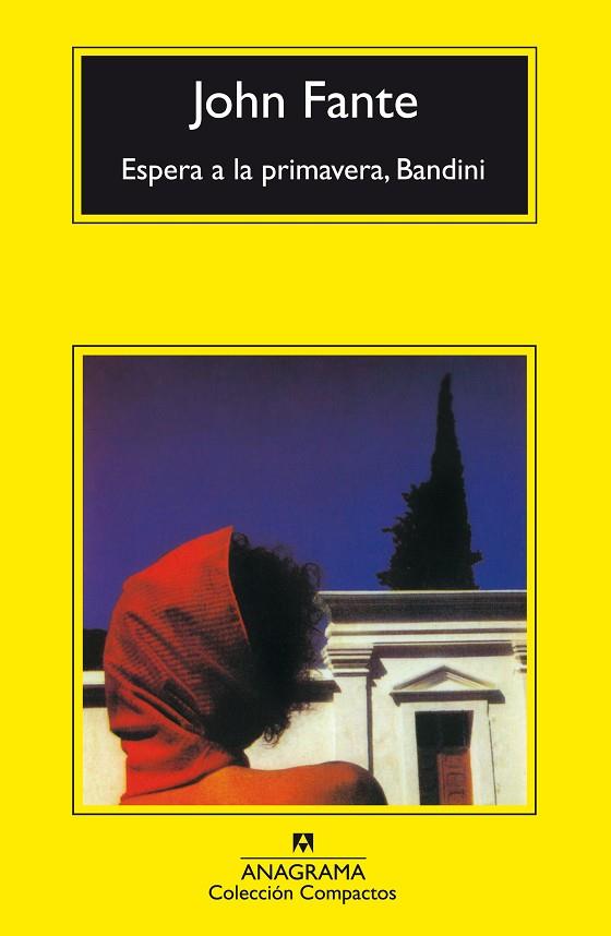 ESPERA A LA PRIMAVERA BANDINA | 9788433968142 | FANTE,JOHN | Llibreria Geli - Llibreria Online de Girona - Comprar llibres en català i castellà