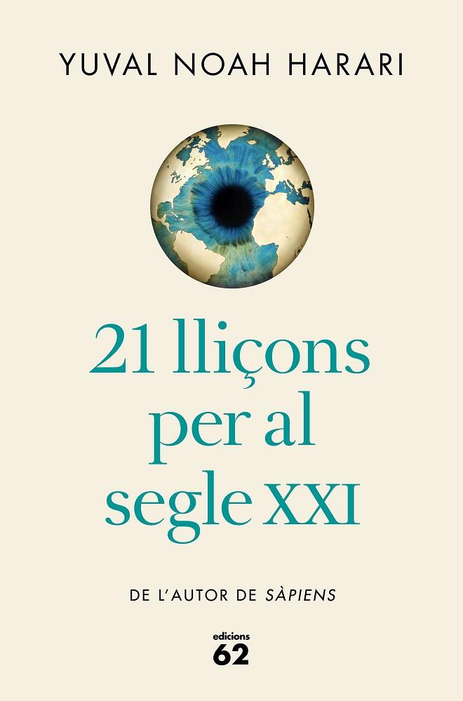21 LLIÇONS PER AL SEGLE XXI(EDICIÓ RÚSTICA) | 9788429777826 | NOAH HARARI,YUVAL | Llibreria Geli - Llibreria Online de Girona - Comprar llibres en català i castellà