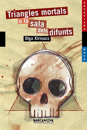 TRIANGLES MORTALS O LA SALA DELS DIFUNTS | 9788448923662 | XIRINACS,OLGA | Libreria Geli - Librería Online de Girona - Comprar libros en catalán y castellano