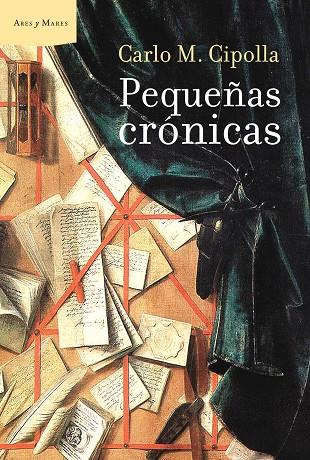 PEQUEÑAS CRONICAS | 9788498922189 | CIPOLLA,CARLO M. | Llibreria Geli - Llibreria Online de Girona - Comprar llibres en català i castellà