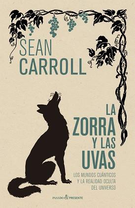 LA ZORRA Y LAS UVAS | 9788412138313 | CARROLL,SEAN | Llibreria Geli - Llibreria Online de Girona - Comprar llibres en català i castellà